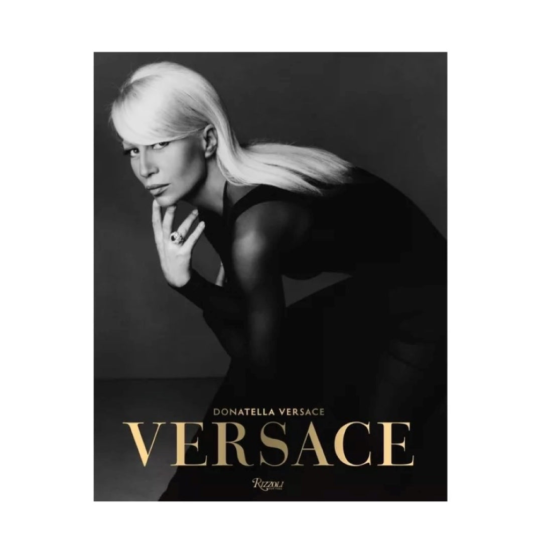 Versace by Donatella Versace, Maria Luisa Frisa, Stefano Tonchi, with contributions by Tim Blanks and Ingrid Sischy, published by Rizzoli - Black, White, and Metallic Gold Hardcover Coffee Table Book - Front Cover Photograph